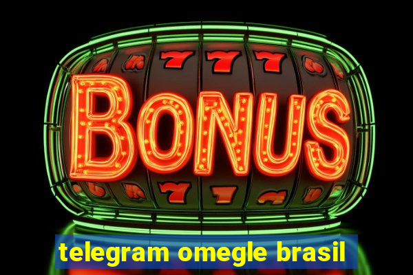 telegram omegle brasil